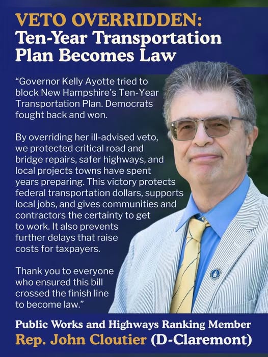 Graphic celebrating the override of the governor's veto of New Hampshire's Ten-Year Transportation Plan, featuring Rep. John Cloutier, Public Works and Highways Ranking Member